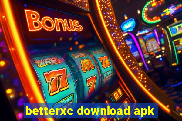 betterxc download apk